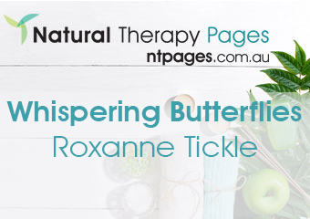 Whispering Butterflies - Roxanne Tickle therapist on Natural Therapy Pages