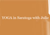 YOGA in Saratoga with Julie therapist on Natural Therapy Pages