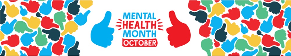 Mental Health Month & World Mental Health Day 2019